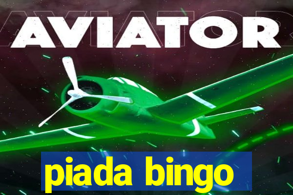 piada bingo